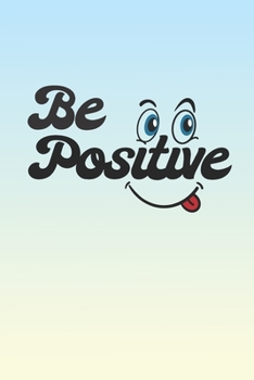 Be Positive: Inspiring 2 Year Undated Weekly Planner For Positive People