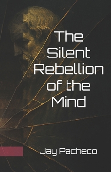 Paperback The Silent Rebellion of the Mind Book
