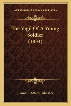 Paperback The Vigil Of A Young Soldier (1834) Book