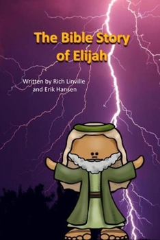 Paperback The Bible Story of Elijah Book