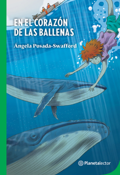 En el corazón de las ballenas / In the Heart of the Whales (Spanish Edition)