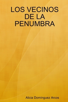 Paperback Los Vecinos de la Penumbra [Spanish] Book