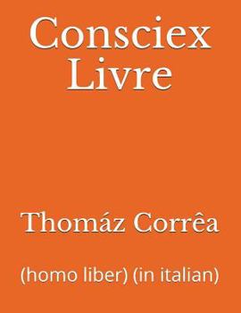 Paperback Consciex Livre: (homo Liber) (in Italian) [Italian] Book