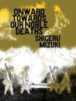 Paperback Onward Towards Our Noble Deaths Book