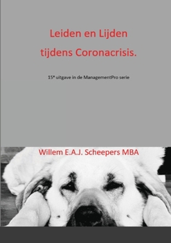 Paperback Leiden en Lijden tijdens Coronacrisis.: ManagementPro serie [Dutch] Book