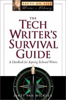 Paperback The Tech Writer's Survival Guide: A Comprehensive Handbook for Aspiring Technical Writers Book
