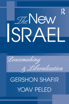 Hardcover The New Israel: Peacemaking And Liberalization Book