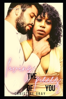 Loving The Pieces of You 2 - Book #2 of the Loving The Pieces