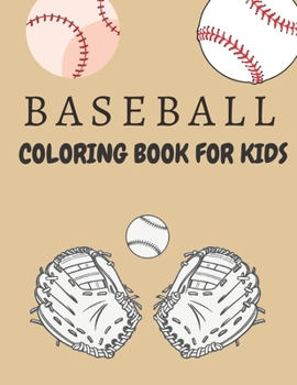 Paperback Baseball Coloring Book for Kids: Cool baseball Coloring Book For kids Aged 4-12 Book