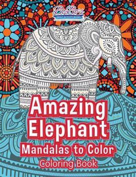 Paperback Amazing Elephant Mandalas to Color Coloring Book