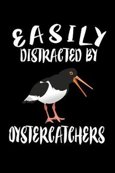 Paperback Easily Distracted By Oystercatchers: Animal Nature Collection Book
