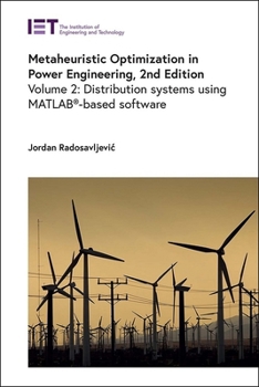 Hardcover Metaheuristic Optimization in Power Engineering: Distribution Systems Using Matlab(r)-Based Software Book