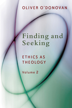 Paperback Finding and Seeking: Ethics as Theology, Vol. 2 Book