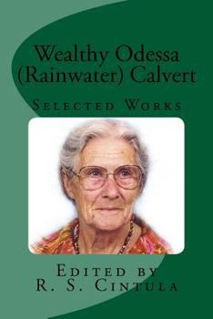 Paperback Wealthy Odessa (Rainwater) Calvert: Selected Works Book