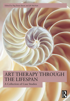 Paperback Art Therapy Through the Lifespan: A Collection of Case Studies Book