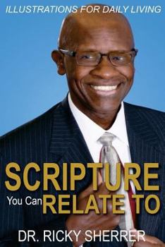 Paperback Scripture You Can Relate To: Illustrations for Daily Living Book