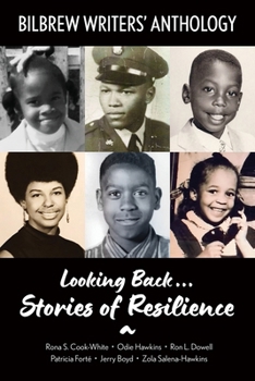 Paperback Looking Back...Stories of Resilience: Bilbrew Writers' Anthology Book