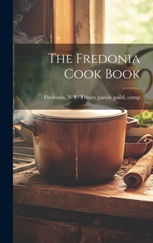 Hardcover The Fredonia Cook Book