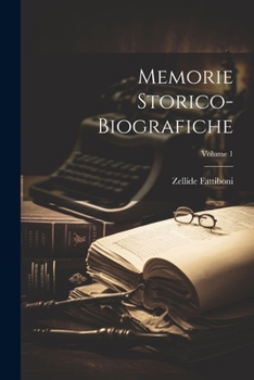 Paperback Memorie Storico-biografiche; Volume 1 [Italian] Book