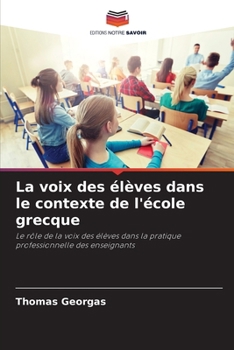 Paperback La voix des élèves dans le contexte de l'école grecque [French] Book