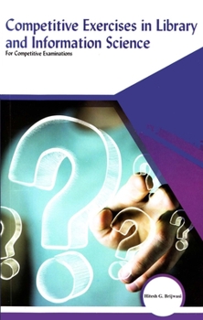 Hardcover Competitive Exercises in Library and Information Science: For Competitive Examinations Book