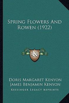 Spring Flowers, and Rowen