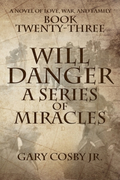Will Danger: A Series of Miracles (The Will Danger Novels)