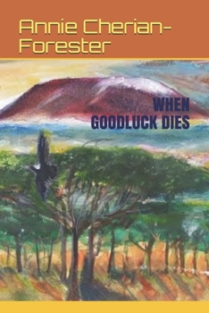 Paperback When Goodluck Dies Book