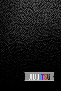 Paperback Jiu jitsu: Brazilian Jiu jitsu BJJ Journal. Motivational Notebook to Write Down your Goals, Specific Training Notes & Jiu jitsu Q Book