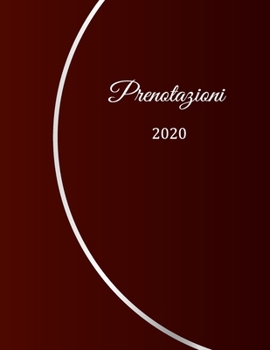 Prenotazioni 2020: Libro di prenotazione - Agenda Prenotazioni per ristoranti, bistrot e hotel | 370 pagine - 1 giorno=1 pagina | Il calendario degli ... Con copertina insensibile. (Italian Edition)