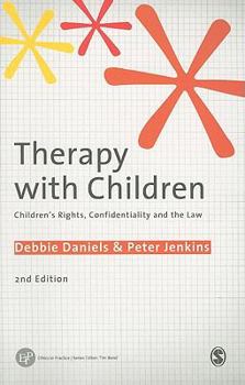 Paperback Therapy with Children: Children&#8242;s Rights, Confidentiality and the Law Book