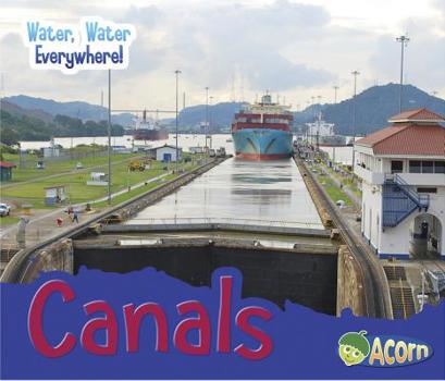 Canals - Book  of the Water, Water Everywhere!