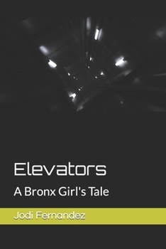 Paperback Elevators: A Bronx Girl's Tale Book