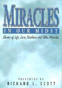 Hardcover Miracles in Our Midst: Stories of Life Love Kindness and Other Miracles Book