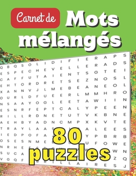 Paperback Carnet de Mots mélangés - 80 puzzles: jeux de lettres pour les passionnés des mots cachés [French] Book