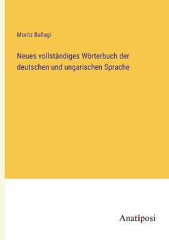 Paperback Neues vollständiges Wörterbuch der deutschen und ungarischen Sprache [German] Book