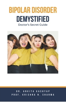 Paperback Bipolar Disorder Demystified: Doctor's Secret Guide Book