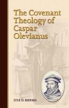 Paperback The Covenant Theology of Caspar Olevianus Book