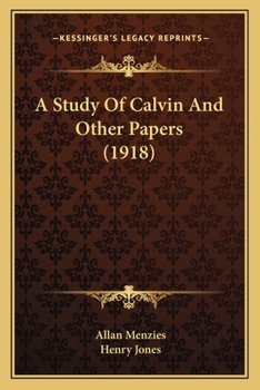 Paperback A Study Of Calvin And Other Papers (1918) Book