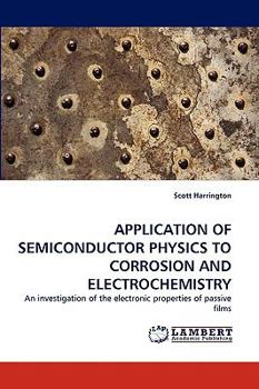 Paperback Application of Semiconductor Physics to Corrosion and Electrochemistry Book