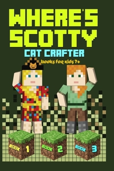 Paperback Where's Scotty? Books 1, 2, and 3: Books for Kids 7+ Book