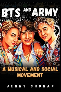 Paperback Bts and Army: A Musical and Social Movement Book