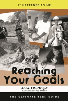 Hardcover Reaching Your Goals: The Ultimate Teen Guide Book