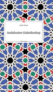 Hardcover Andalusien Kaleidoskop. Life is a Story - story.one [German] Book