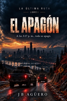 El Apagón (La Última Ruta) (Spanish Edition)