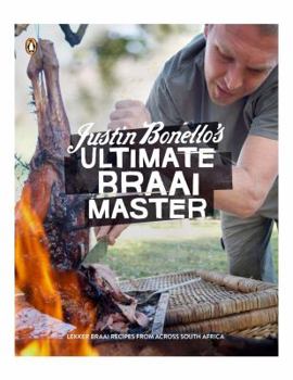 Paperback Justin Bonello's Ultimate Braai Master Book