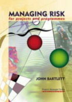 Paperback Managing Risk for Projects and Programmes: A Risk Management Handbook Book