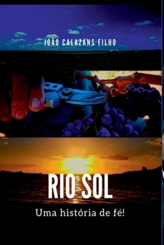 Paperback Rio Sol - Uma História De Fé! [Portuguese] Book
