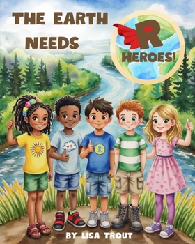 Paperback The Earth Needs R Heroes! Book