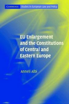 Paperback EU Enlargement and the Constitutions of Central and Eastern Europe Book